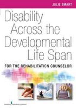 Disability Across the Developmental Life Span For the Rehabilitation Counselor  9780826107343 Front Cover