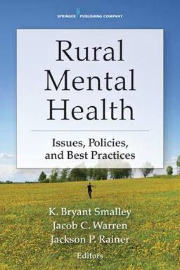 Rural Mental Health Issues, Policies, and Best Practices  9780826107992 Front Cover