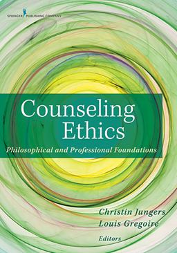 Counseling Ethics Philosophical and Professional Foundations  9780826108517 Front Cover