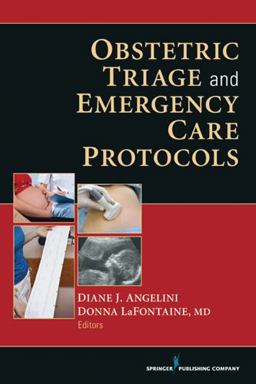Obstetric Triage and Emergency Care Protocols  9780826108906 Front Cover