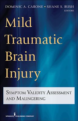 Mild Traumatic Brain Injury Symptom Validity Assessment and Malingering  9780826109156 Front Cover