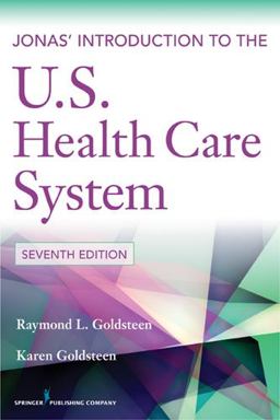 Jonas' Introduction to the U. S. Health Care System 7th 9780826109309 Front Cover