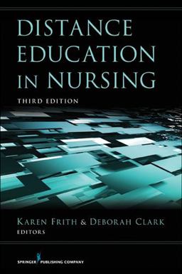 Distance Education in Nursing, 3rd Edition 3rd 9780826109453 Front Cover