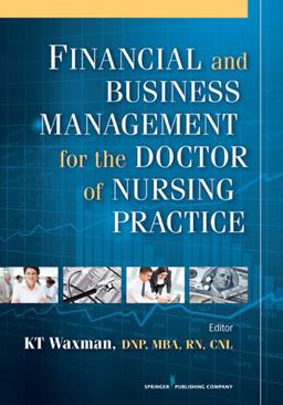 Financial and Business Management for the Doctor of Nursing Practice  9780826109477 Front Cover
