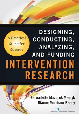 Intervention Research Designing, Conducting, Analyzing, and Funding  9780826109576 Front Cover