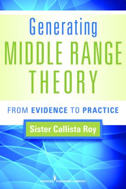 Generating Middle Range Theory From Evidence to Practice  9780826110091 Front Cover