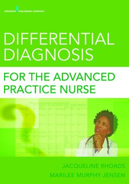 Differential Diagnosis for the Advanced Practice Nurse  9780826110275 Front Cover