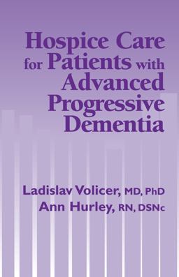 Hospice Care for Patients with Advanced Progressive Dementia  9780826111609 Front Cover