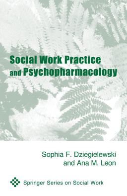 Social Work Practice and Medication Use  9780826113948 Front Cover