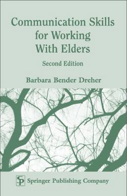 Communication Skills for Working with Elders 2nd 9780826114051 Front Cover