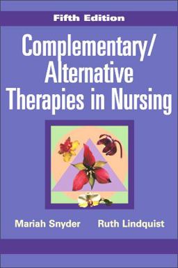 Complementary/Alternative Therapies in Nursing 5th 9780826114471 Front Cover