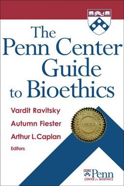 Penn Center Guide to Bioethics  9780826115225 Front Cover