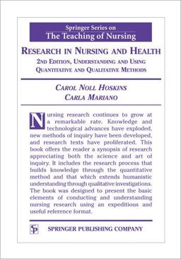 Research in Nursing and Health Understanding and Using Quantitative and Qualitative Methods 2nd 9780826116161 Front Cover