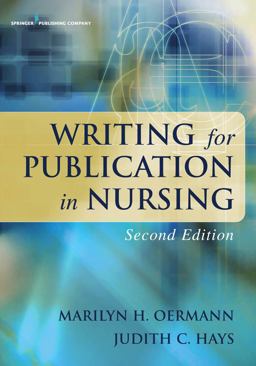 Writing for Publication in Nursing 2nd 9780826118028 Front Cover