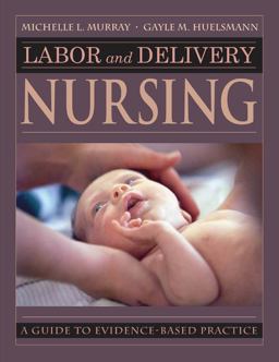 Labor and Delivery Nursing A Guide to Evidence-Based Practice  9780826118035 Front Cover