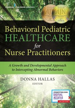 Behavioral Pediatric Healthcare for Nurse Practitioners A Growth and Developmental Approach to Intercepting Abnormal Behaviors  9780826118677 Front Cover