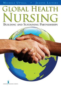 Global Health Nursing Building and Sustaining Partnerships  9780826118684 Front Cover
