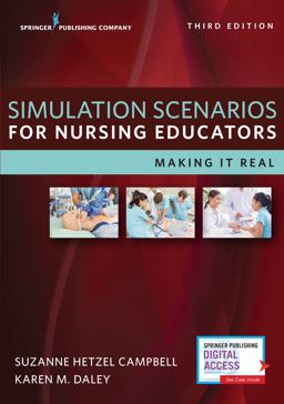 Simulation Scenarios for Nursing Educators, Third Edition Making It Real 3rd 9780826119360 Front Cover