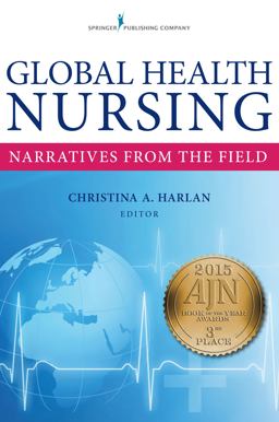 Global Health Nursing Narratives from the Field  9780826121172 Front Cover