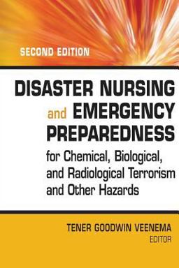 Disaster Nursing and Emergency Preparedness for Chemical, Biological, and Radiological Terrorism and Other Hazards 2nd 9780826121448 Front Cover
