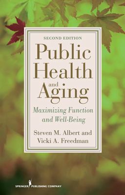 Public Health and Aging Maximizing Function and Well-Being 2nd 9780826121516 Front Cover