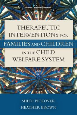Therapeutic Interventions for Families and Children in the Child Welfare System  9780826122186 Front Cover