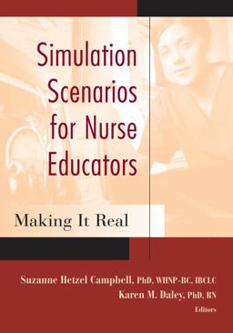 Simulation Scenarios for Nurse Educators Making It Real  9780826122421 Front Cover