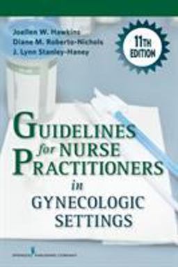 Guidelines for Nurse Practitioners in Gynecologic Settings:  9780826122827 Front Cover