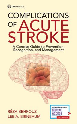 Complications of Acute Stroke A Concise Guide to Prevention, Recognition, and Management 1st 9780826123541 Front Cover