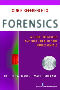 Quick Reference to Adult and Older Adult Forensics A Guide for Nurses and Other Health Care Professionals  9780826124227 Front Cover