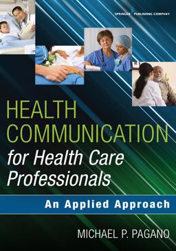 Communication for Healthcare Professionals: An Applied Approach  9780826124418 Front Cover