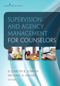 Supervision and Agency Management for Counselors A Practical Approach  9780826127983 Front Cover