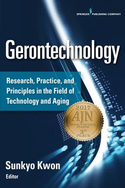 Gerotechnology 2.0 Research, Practice, and Principles in the Field of Technology and Aging  9780826128881 Front Cover