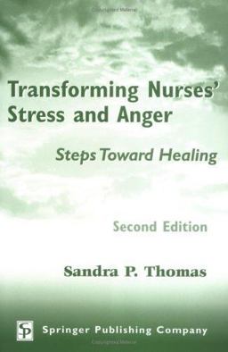 Transforming Nurses' Stress and Anger Steps Toward Healing 2nd 9780826128959 Front Cover