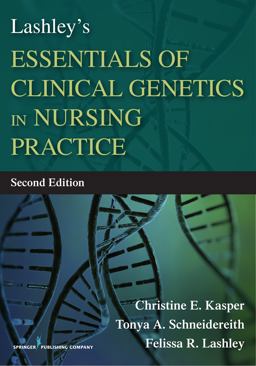 Lashley's Essentials of Clinical Genetics in Nursing Practice  9780826129123 Front Cover