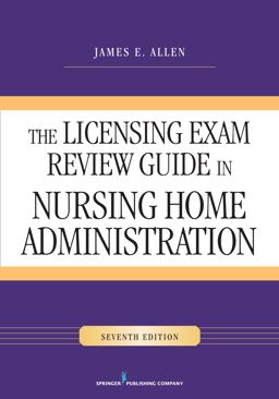 The Licensing Exam Review Guide in Nursing Home Administration:  9780826129185 Front Cover
