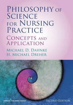 Philosophy of Science for Nursing Practice, Second Edition Concepts and Application  9780826129284 Front Cover