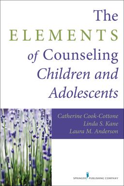 The Elements of Counseling Children and Adolescents:  9780826129994 Front Cover