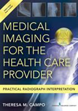 Medical Imaging for the Health Care Provider Practical Radiograph Interpretation  9780826131263 Front Cover