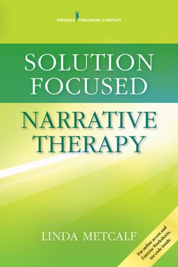Solution Focused Narrative Therapy  9780826131768 Front Cover