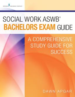 Social Work ASWB Bachelors Exam Guide A Comprehensive Study Guide for Success  9780826132758 Front Cover