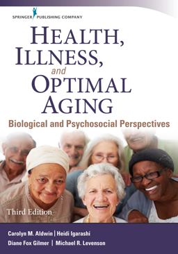 Health, Illness, and Optimal Aging Biological and Psychosocial Perspectives  9780826134042 Front Cover