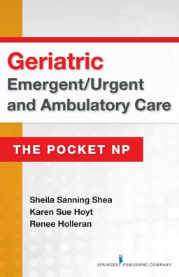 Geriatric Emergent/Urgent and Ambulatory Care The Pocket NP  9780826134158 Front Cover
