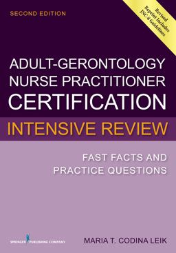 Adult-Gerontology Nurse Practitioner Certification Intensive Review Fast Facts and Practice Questions 2nd 9780826134264 Front Cover