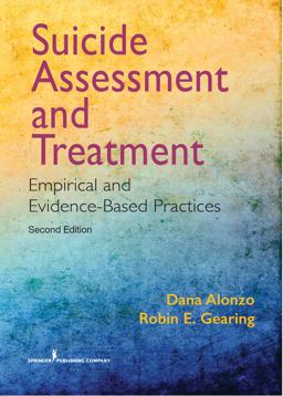 Suicide Assessment and Treatment Empirical and Evidence-Based Practices  9780826135148 Front Cover