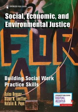 Social, Economic, and Environmental Justice: Building Social Work Practice Skills  9780826135384 Front Cover