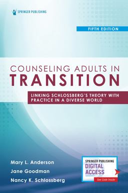 Counseling Adults in Transition Linking Schlossberg's Theory with Practice in a Diverse World 5th 9780826135469 Front Cover
