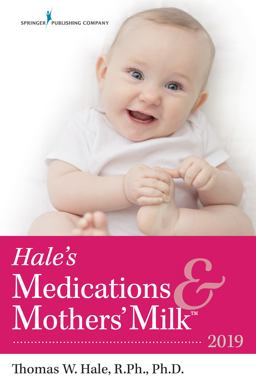Medications & Mothers' Milk 2019:  9780826135582 Front Cover