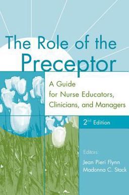 Role of the Preceptor A Guide for Nurse Educators, Clinicians, and Managers 2nd 9780826137159 Front Cover
