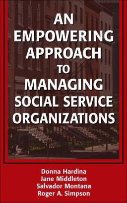 Empowering Approach to Managing Social Service Organizations  9780826138156 Front Cover